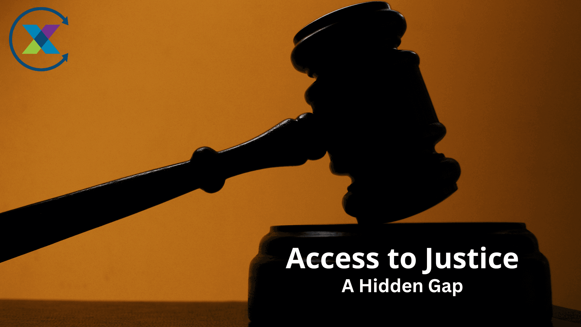 Silhouette of a judge's gavel with the title Access to Justice: A Hidden Gap